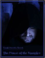 Cover of House of the Vampire by George Sylvester Viereck