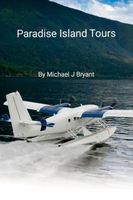 Cover of Paradise Island Tours by Michael J. Bryant