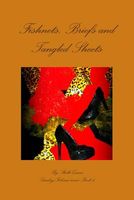 Cover of Fishnets, Briefs and Tangled Sheets by Shelli Quinn
