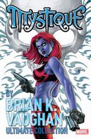 Mystique by Brian K. Vaughan Ultimate Collection