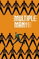 Multiple Man: It All Makes Sense In The End