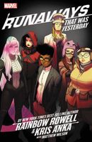 Runaways by Rainbow Rowell Vol. 3: That Was Yesterday