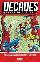 Decades: Marvel in the '60s - Spider-Man Meets the Marvel Universe
