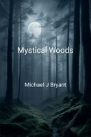 Cover of Mystical Woods by Michael J. Bryant