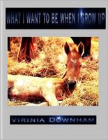 Cover of What I Want to Be When I Grow Up by Virinia Downham