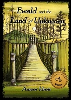 Cover of Ewald and the Land of Unknown by Ameer Idreis
