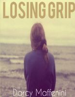 Cover of Losing Grip by Darcy Maffenini