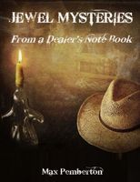 Jewel Mysteries: From a Dealer's Note Book
