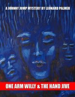Cover of One Arm Willy and the Hand Jive by Leonard Palmer