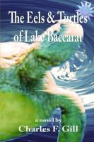The Eels & Turtles of Lake Baccarat