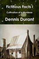 Fictitious Facts I Cultivation of a Murderer