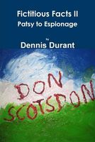 Fictitious Facts II Patsy to Espionage