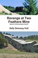 Revenge at Two Feathers Mine