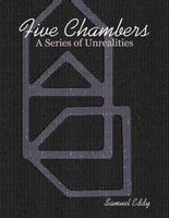 Five Chambers: A Series of Unrealities