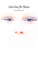 Cover of She Has No Name by Angelique LaFontaine