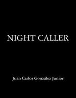 Cover of Night Caller by Juan Carlos Gonzalez Jr.