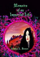 Cover of Memoirs of an Immortal Life by Candace L. Bowser