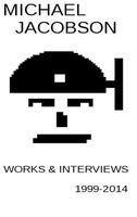 Cover of Works & Interviews 1999-2014 by Michael Jacobson