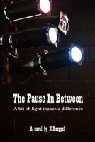 Cover of The Pause in Between by H. Kaeppel