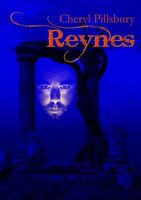 Cover of Reynes by Cheryl T. Pillsbury