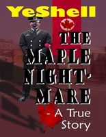 Cover of The Maple Nightmare - A True Story by Yeshell