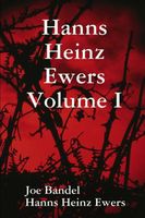 Cover of Hanns Heinz Ewers Volume I by Joe Bandel