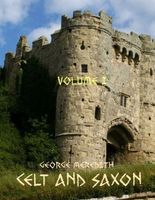 Celt and Saxon: Volume I