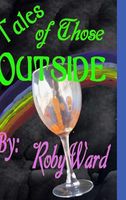 Cover of Tales of Those Outside by Roby Ward