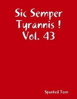 Sic Semper Tyrannis ! Vol. 43