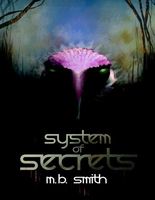 System of Secrets
