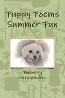 Cover of Puppy Poems Summer Fun by Keith Waldrop