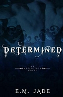 Cover of Determined by E.M. Jade