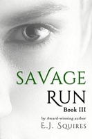 Savage Run Book III