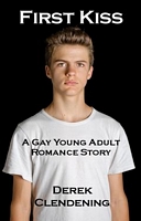 Cover of First Kiss by Derek Clendening