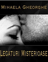 Cover of Legaturi Misterioase by Mihaela Gheorghe