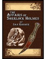 Cover of The Affairs of Sherlock Holmes * by Sax Rohmer by Alan Lance Andersen