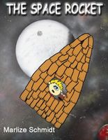 Cover of The Space Rocket by Marlize Schmidt
