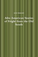Afro American Stories of Fright from the Old South