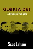 Cover of Gloria Dei by Scot Lahaie