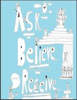 Cover of Ask, Believe, Receive by Geltab