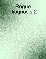 Rogue Diagnosis 2