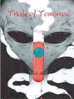 Cover of Trials of Tomorrow by Alexter Albury