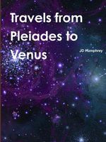 Cover of Travels from Pleiades to Venus by J.D. Humphrey