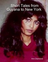 Short Tales from Guyana to New York