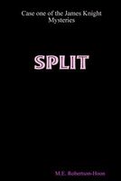Cover of Splt by M.E. Robertson-Hoon