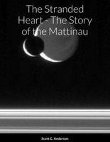 The Stranded Heart - The Story of the Mattinau