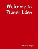 Welcome to Planet Eden