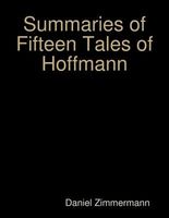 Cover of Summaries of Fifteen Tales of Hoffmann by Daniel Zimmermann