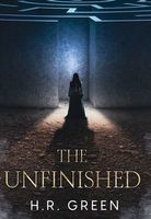 Cover of The Unfinished Hardcover by H.R. Green