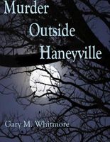 Cover of Murder Outside Haneyville by Gary M. Whitmore